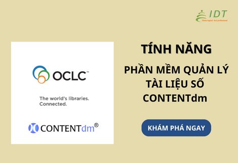 Những tính năng của phần mềm quản lý tài nguyên số CONTENTdm