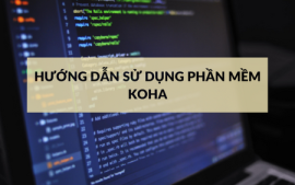 Hướng Dẫn Sử Dụng Cơ Bản Phần Mềm Koha