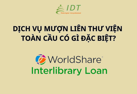 Dịch vụ mượn liên thư viện toàn cầu ILL có gì đặc biệt?