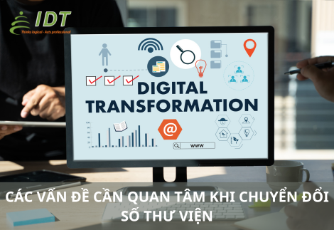 Các vấn đề cần quan tâm khi chuyển đổi số thư viện