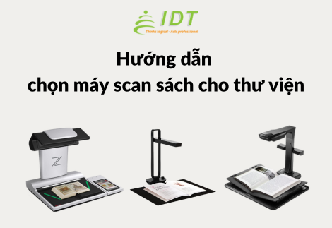 Hướng dẫn cách lựa chọn máy scan sách cho thư viện