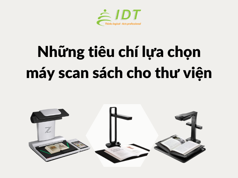 Nhung Tieu Chi Lua Chon May Scan Sach Thu Vien