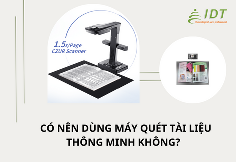 CÓ NÊN SỬ DỤNG MÁY QUÉT TÀI LIỆU THÔNG MINH CZUR KHÔNG? 