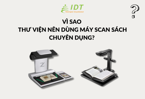 Vì sao nên trang bị máy scan sách chuyên dụng cho thư viện