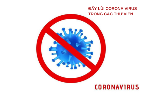 Giải Pháp Phòng Chống Và Hạn Chế Bùng Phát Virus Corona Cho Thư Viện 